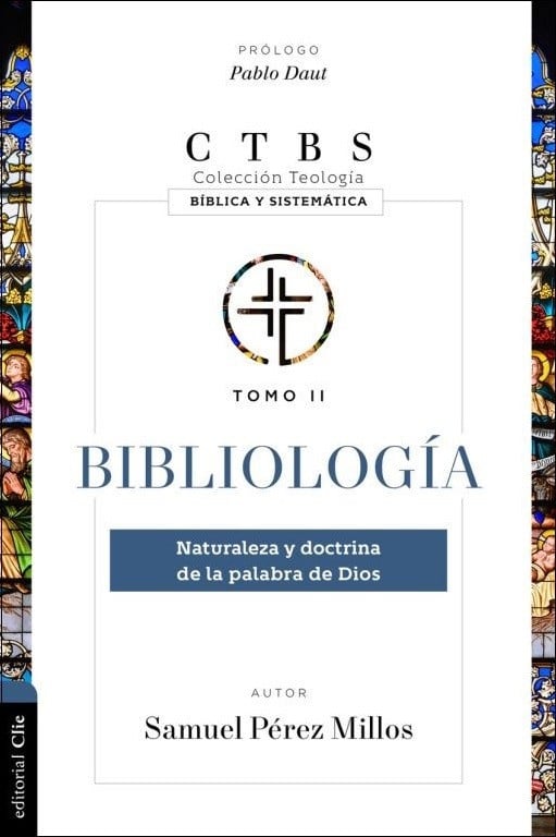 BIBLIOLOGÍA | COLECCIÓN TEOLOGÍA BÍBLICA Y SISTEMÁTICA